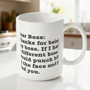 Alphynix Dear Boss, Thanks For Being My Boss, If I Had A Different I Would Punch Him And Find You 11 Ounces Funny Coffee Mug image 1