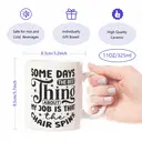 Alphynix 1pc 11oz White Mug with "SOME DAYS THE BEST THING ABOUT MY JOB IS THAT THE CHAIR SPINS" Office Humor Quote, Relatable Desk Gift for Christmas or Thanksgiving image 7
