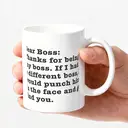 Alphynix Dear Boss, Thanks For Being My Boss, If I Had A Different I Would Punch Him And Find You 11 Ounces Funny Coffee Mug image 2