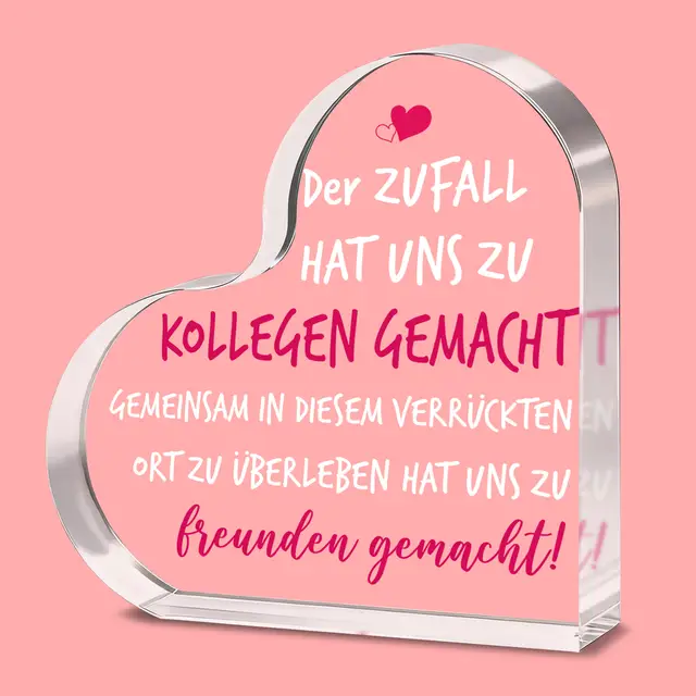 Alphynix 1 Stück Herz-Plakette „Der Zufall hat uns zu Kollegen gemacht - Gemeinsam in diesem verrückten Ort zu überleben, hat uns zu Freunden gemacht!“, Geschenk aus Acryl mit pinken Herzen, Büro-Freundschaft-Erinnerungsstück