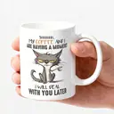 Alphynix Mug Grumpy Cat générique Mon café et moi avons un moment, JE M'OCCUPERAI DE VOUS PLUS TARD mug chat boire café cadeau pour ami, sœur, maman de chat, buveur de café, propriétaire de chat céramique, 33cl,Le cadeau de la saint-valentin, cadeau d’anniversaire image 2