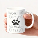 Alphynix Je travaille dur pour que mon chien ait une vie meilleure - Mug drôle pour amoureux des chiens - Mug café 33cl - Mug blague drôle - Employé, Patron - Parfait pour anniversaire, femmes, ou ami,Le cadeau de la saint-valentin, cadeau d’anniversaire image 5