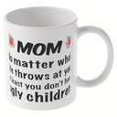 Alphynix Mama, egal was das Leben dir entgegenwirft, wenigstens hast du keine hässlichen Kinder 33cl lustige Kaffeetasse,Le cadeau de la saint-valentin, cadeau d’anniversaire image 1