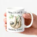 Alphynix 1pc 11oz White Mug with "Today I Will Do Absolutely Nothing" Quote & Hanging Sloth, Relaxation Humor Christmas or Thanksgiving Gift image 2