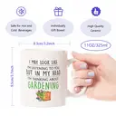 Alphynix 1PC Gardening Mug, Coffee Mug, Birthday Gift Funny Gardening Gift, Gardening Mug, Funny Gardening Gifts For Women, Men, Her, Him, Garden Lover, Gardener Gift, Plant Lover Mug 11oz image 7
