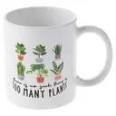 Alphynix There Is No Such Thing As Too Many Plants Mug Plant Lover Gift - Ceramic Coffee Mug - Funny Coffee Mug From Friends And Family 11oz image 3