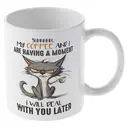 Alphynix Mug Grumpy Cat générique Mon café et moi avons un moment, JE M'OCCUPERAI DE VOUS PLUS TARD mug chat boire café cadeau pour ami, sœur, maman de chat, buveur de café, propriétaire de chat céramique, 33cl,Le cadeau de la saint-valentin, cadeau d’anniversaire image 3
