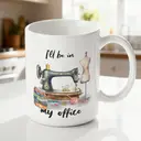Alphynix 1pc 11oz White Mug with "I'LL BE IN MY office" Pun & Detailed Sewing Notions, Whimsical Christmas or Thanksgiving Gift for Crafters image 1