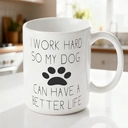 Alphynix Je travaille dur pour que mon chien ait une vie meilleure - Mug drôle pour amoureux des chiens - Mug café 33cl - Mug blague drôle - Employé, Patron - Parfait pour anniversaire, femmes, ou ami,Le cadeau de la saint-valentin, cadeau d’anniversaire image 1