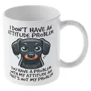 Alphynix 1pc 11oz White Mug with "I Don't Have an Attitude Problem" Sassy Dachshund Quote, Unapologetic Christmas or Thanksgiving Gift image 3