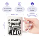 Alphynix 1pc 11oz White Mug with "MY FAVORITE COWORKER gave ME THIS MUG" Office Humor Quote, Playful Desk Gift for Christmas or Thanksgiving image 7
