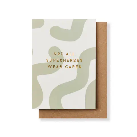 Katie Leamon Not All Superheroes Wear Capes Card