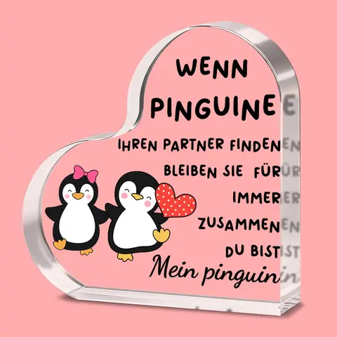 Alphynix „German Penguin Love“ Geschenktafel aus Acryl, „WENN PINGUINE IHREN PARTNER FINDEN, BLEIBEN SIE FÜR IMMER ZUSAMMEN – DU BIST MEIN PINGUIN“, Herz aus Acryl, Pinguin-Paare-Design, 1 Stück