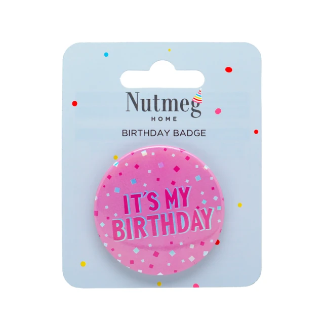 NUTMEG ITS MY 'BIRTHDAY BADGE PINK